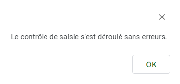 Message de confirmation : le contrôle de saisie s'est déroulé sans erreurs, bouton OK